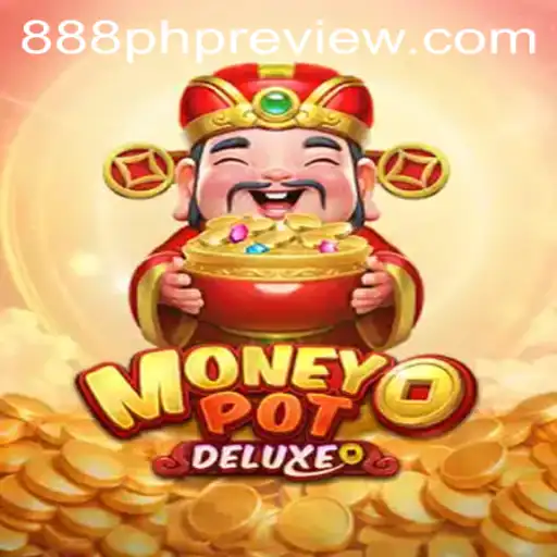 Explore the Thrills of MoneyPotDELUXE with 888 PHP